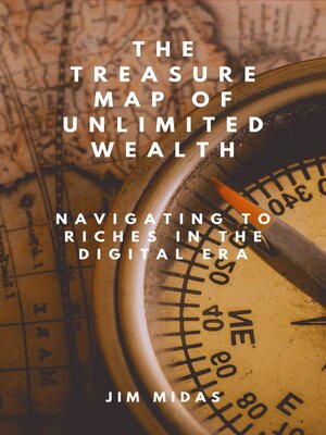 cover image of The Treasure Map of Unlimited Wealth
